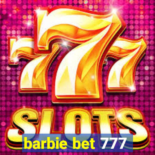 barbie bet 777